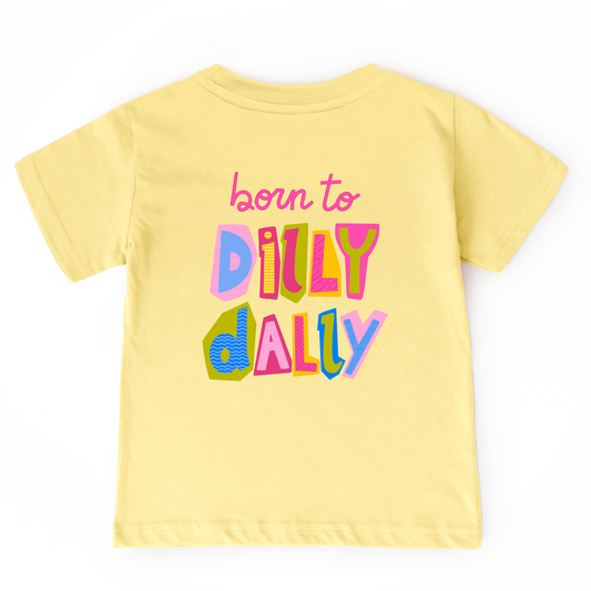 Dilly Dally Tee